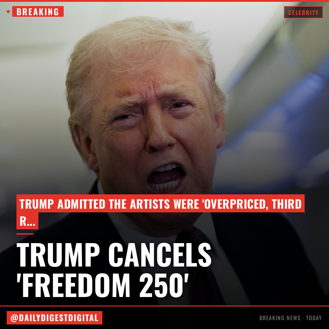 Trump Says ‘Cancel It’ About Troubled ‘Freedom 250’ Concert Series, After Slamming ‘Overpriced, Third Rate Artists’ His Organization Booked