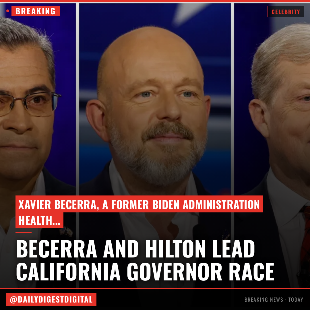 Xavier Becerra and Steve Hilton Lead in Early Returns for California Governor