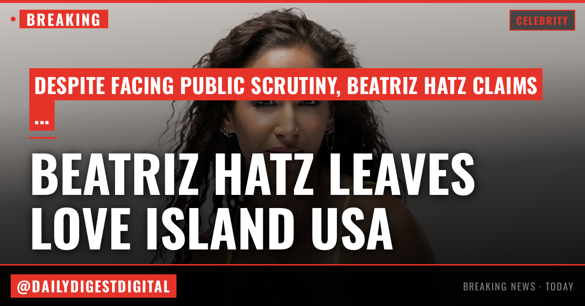 ‘Love Island USA’ Season 8 Contestant Beatriz Hatz on Her Friendship With Melanie, Gabriel’s Recoupling and Seeing Online Hate: ‘My Time in the Villa Was Just Enough’
