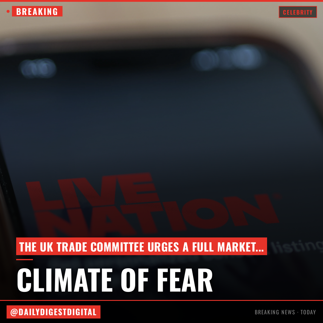 Live Nation Operates in ‘Climate of Fear,’ Finds U.K. Trade Committee, Urges ‘Full Market Investigation’