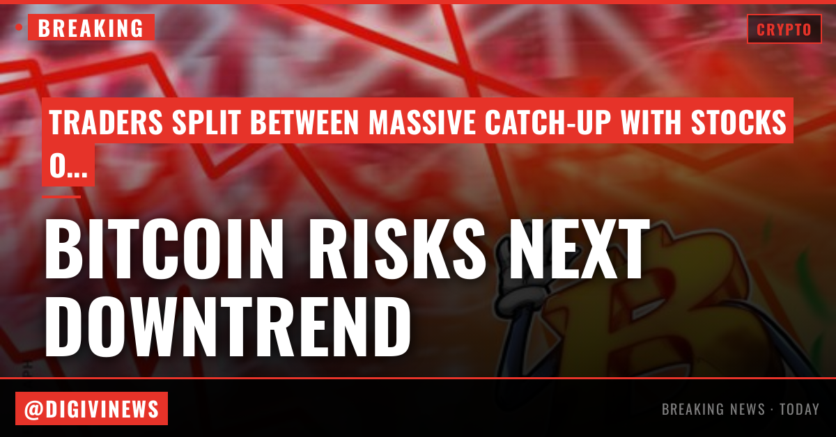 Bitcoin risks ‘next downtrend’ as traders diverge on fate of $82K resistance