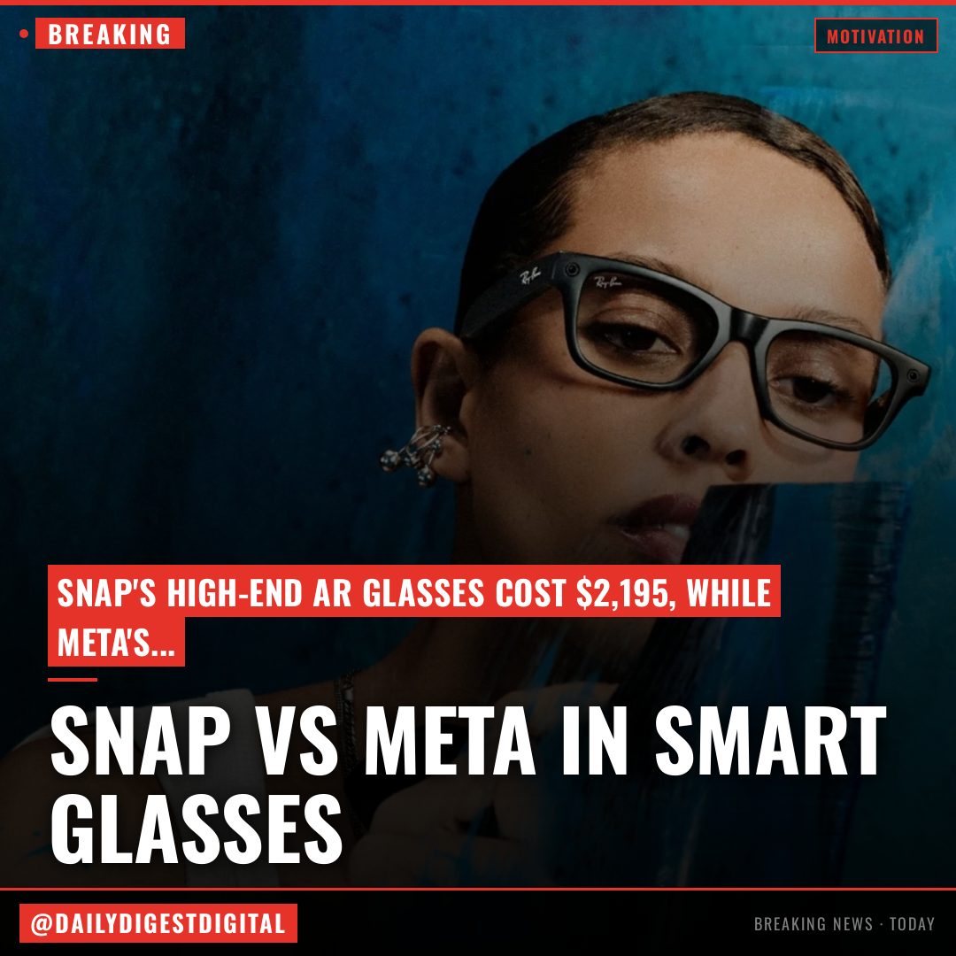 Snap Bet $2,195 on the Future of Smart Glasses. Meta Answered With a $244 Version.