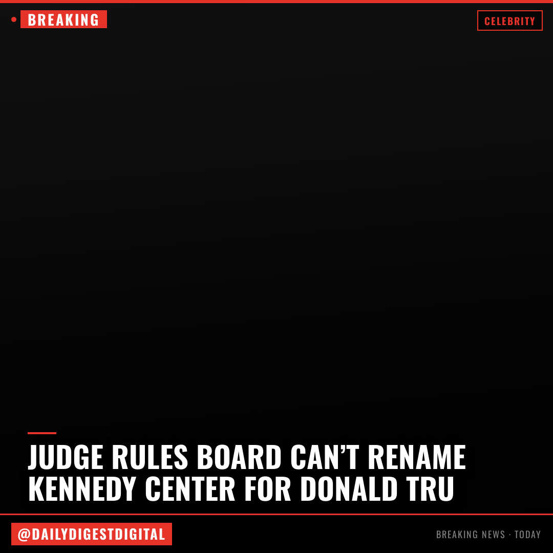 Judge Rules Board Can’t Rename Kennedy Center For Donald Trump, Blocks Plans For Two-Year Closure