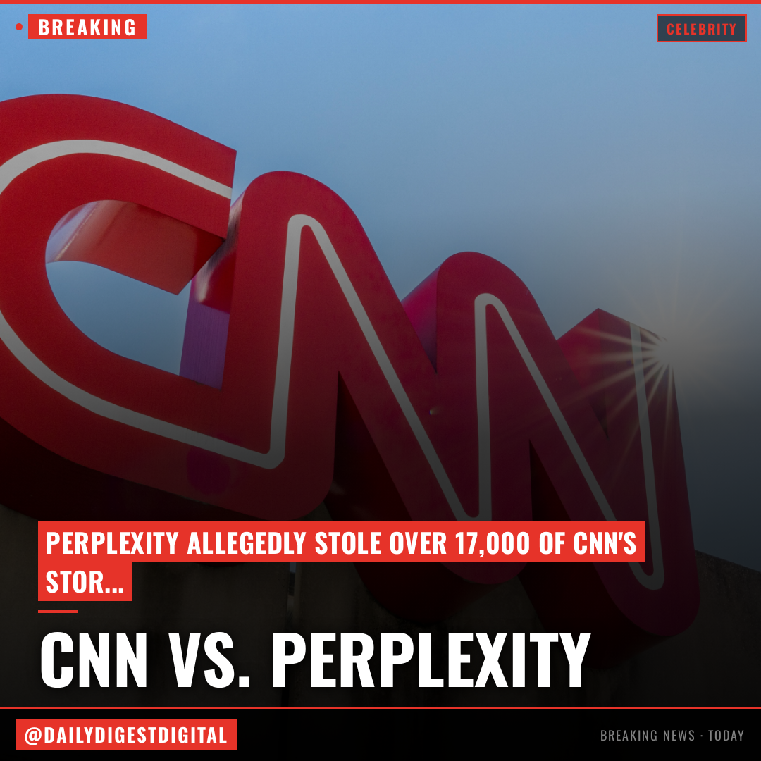 CNN Sues AI Firm Perplexity, Alleging It Engaged in ‘Massive Copyright Infringement’