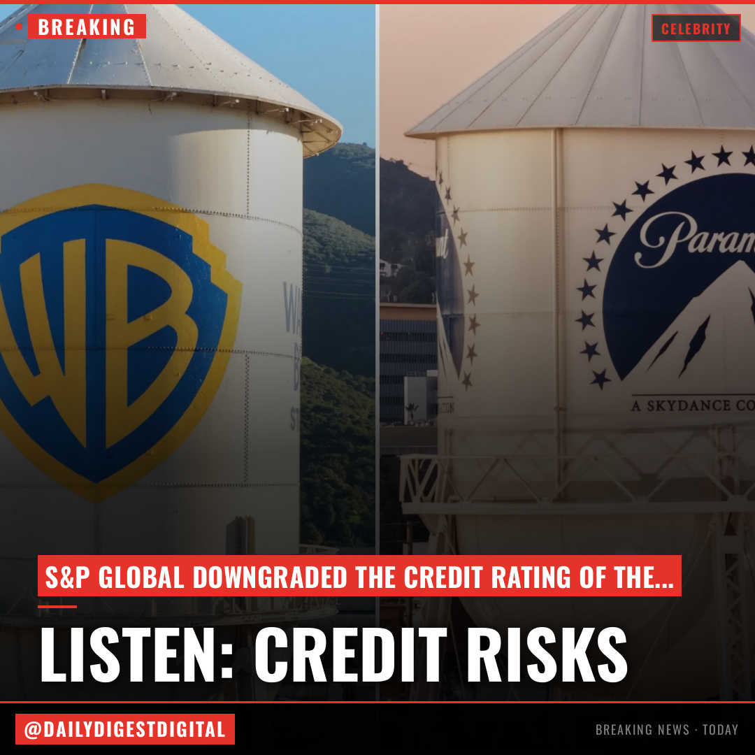 LISTEN: Credit Risks: Top S&P Global Analyst Breaks Down the Paramount-Warner Bros. Discovery Deal