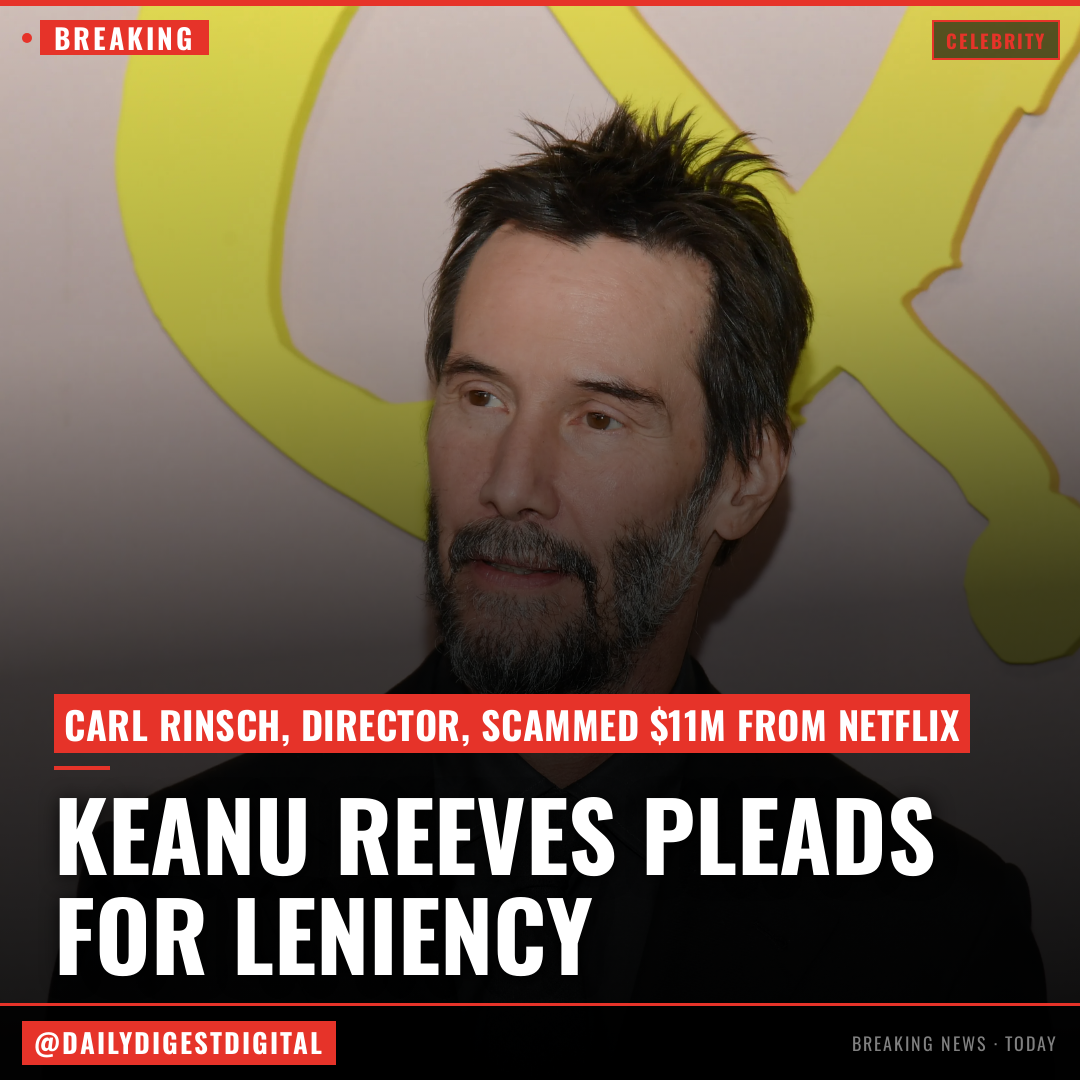“Self Sabotage”: Keanu Reeves Urges Leniency For Director Who Scammed $11M From Netflix