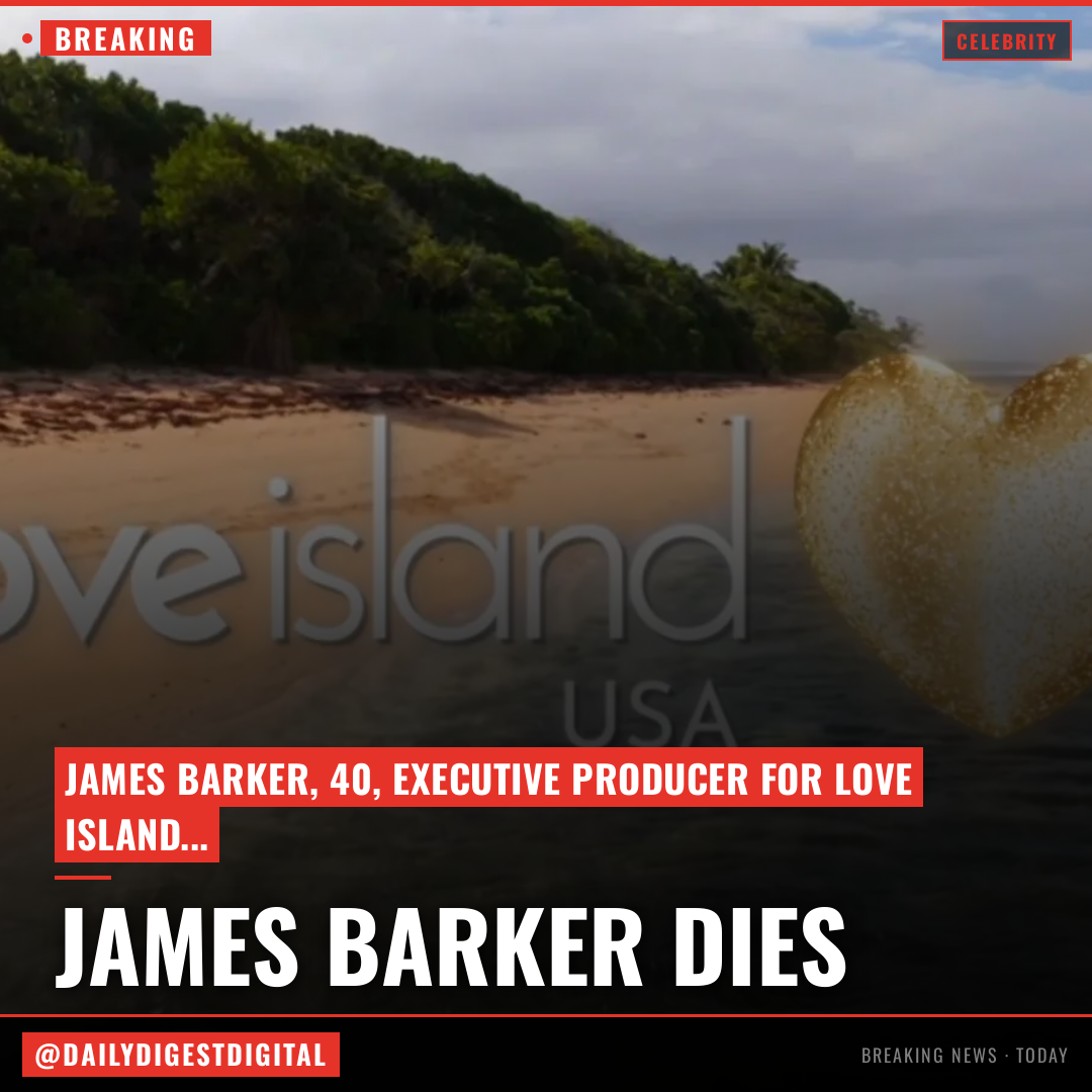 James Barker Dies: ‘Love Island USA’ Executive Producer Was 40