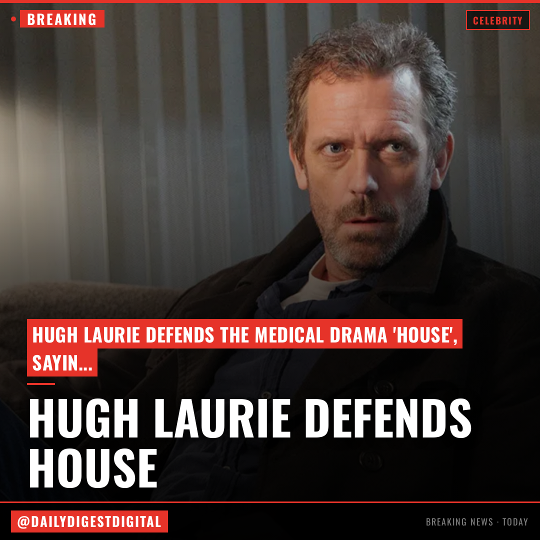 Hugh Laurie Hits Back at Critique That ‘House’ Has the ‘Same Narrative Every Episode’: ‘If All You See Is Hospital, Medical Blah Blah, Then It Wasn’t Meant for You’