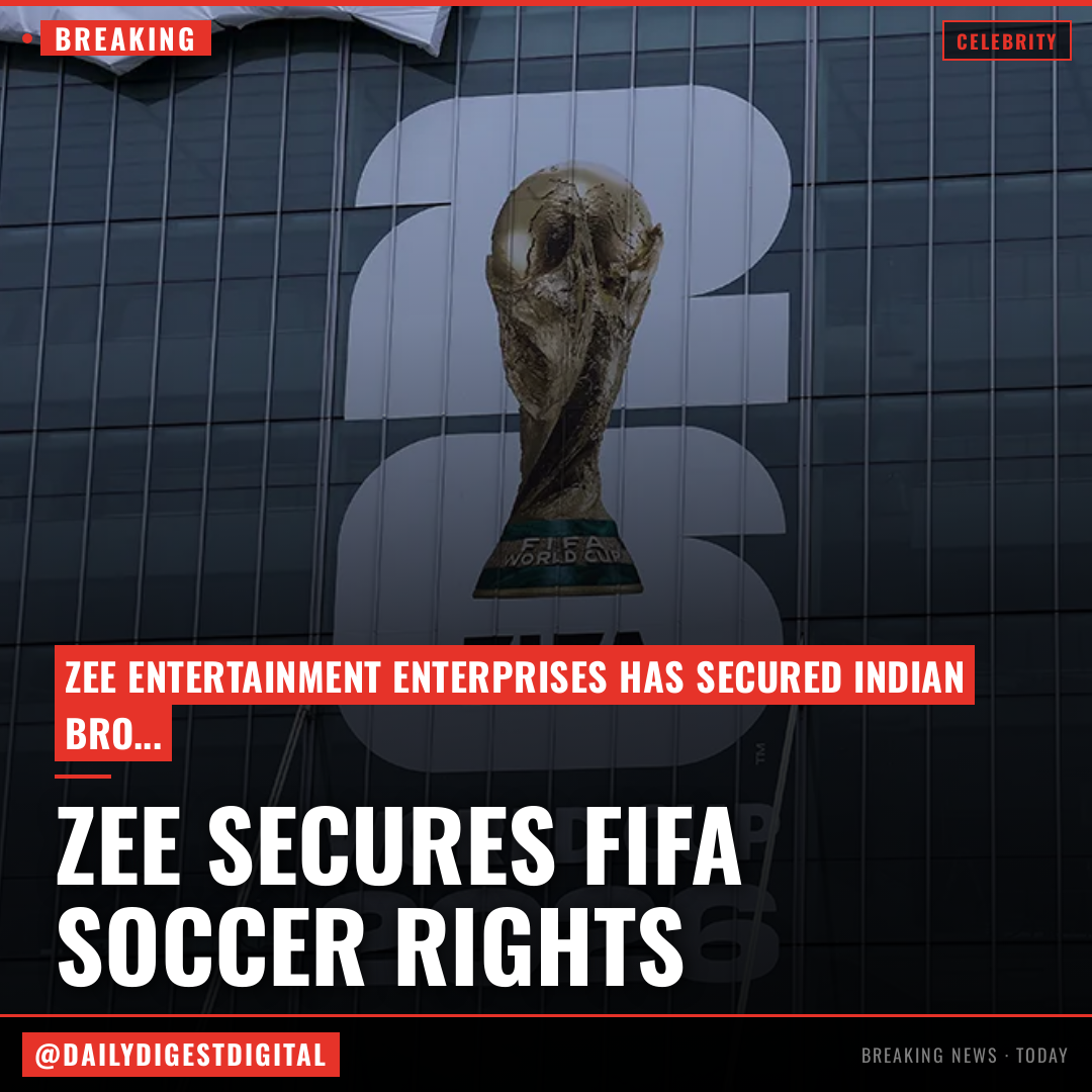 Zee Lands FIFA Soccer Rights for India, Covering World Cups Through 2034
