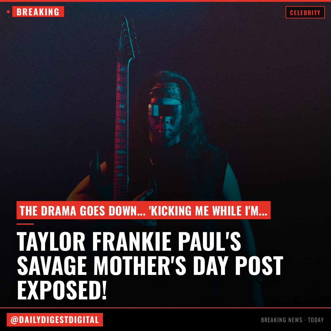 Taylor Frankie Paul calls out Mikayla Matthews in savage Mother’s Day post: ‘Kicking me while I’m already down’