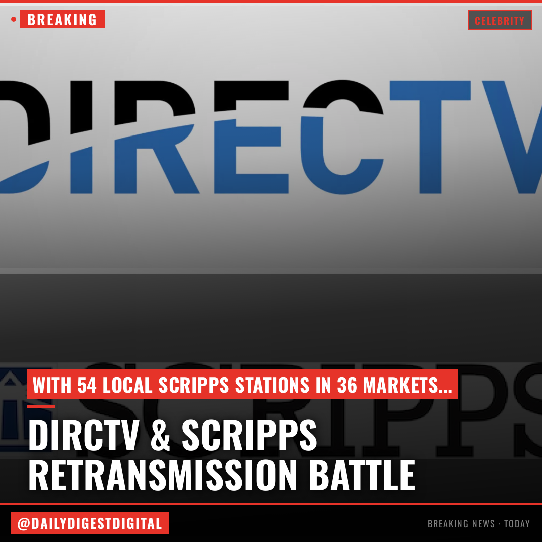 DirecTV and Scripps Locked in Retransmission Battle, as 54 Local TV Stations Go Dark on the Service Across 36 Markets