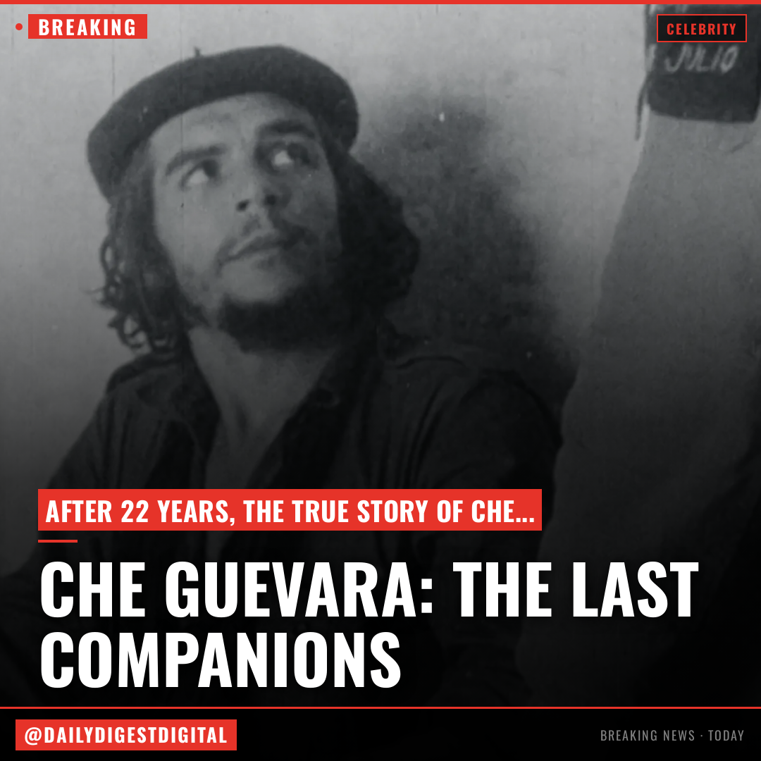 It Took 22 Years, But The Story Of Che Guevara’s Last Companions In Arms Is Finally Being Told – Cannes Film Festival