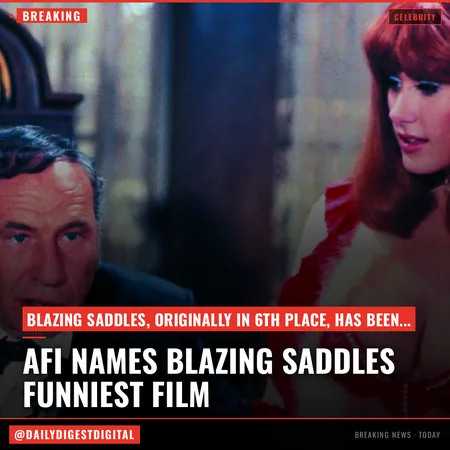 ‘Blazing Saddles’ Named Funniest Film Of All Time By AFI In Honor Of Mel Brooks’ 100th Birthday — Do You Agree?