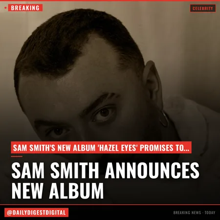 Sam Smith Announces New Album ‘Hazel Eyes,’ Releases ‘My Guy’ Single