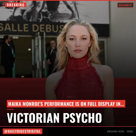 Murdered Babies, Axes Buried in Heads and a Monstrous Maika Monroe: ‘Victorian Psycho’ Shocks 
