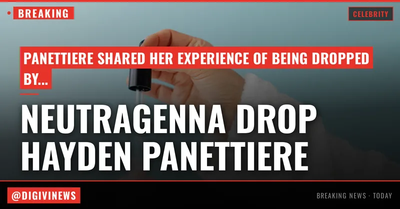 Hayden Panettiere Claims Neutrogena Dropped Her After Postpartum Comments