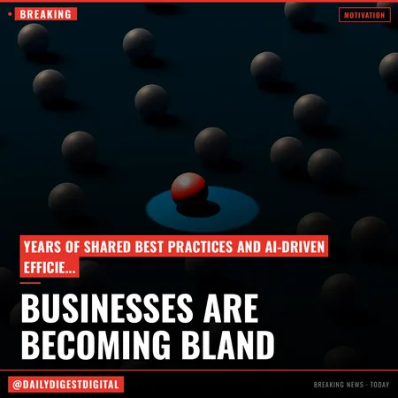 This Is the Dangerous Trap Making Businesses Bland, Forgettable and Easy to Ignore