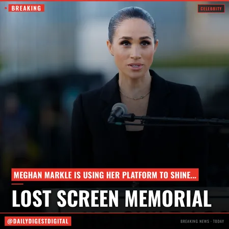 Meghan Markle delivers powerful speech on dangers of online bullying at the Lost Screen Memorial 