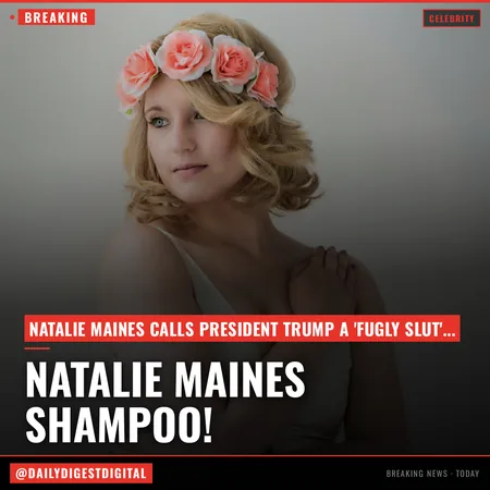 The Chicks' Natalie Maines Slams President Trump With 'Fugly Slut' Jab
