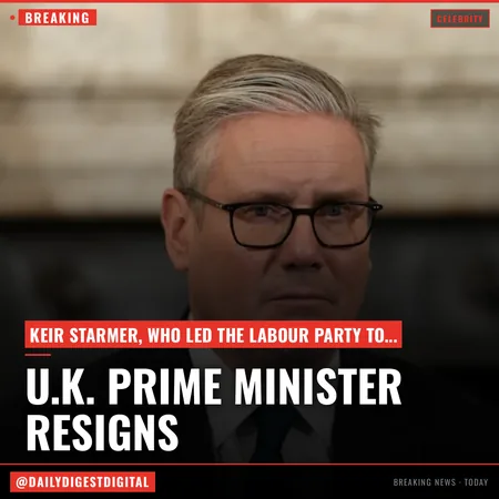 U.K. Prime Minister Keir Starmer Resigns