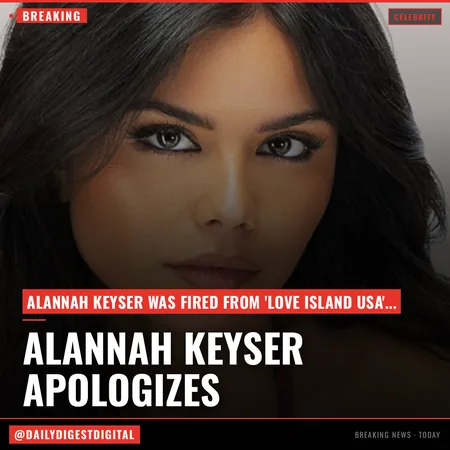 Fired ‘Love Island USA’ Star Alannah Keyser Apologizes for Using the N-Word in Resurfaced Video: ‘I Do Not Support Racism’