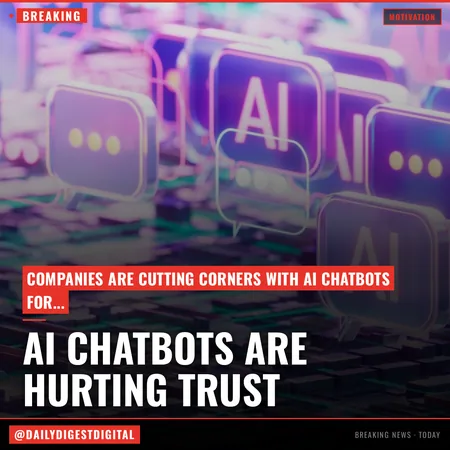 Your AI-Powered Customer Service Is Quietly Destroying Brand Trust. Here’s What Needs to Change.