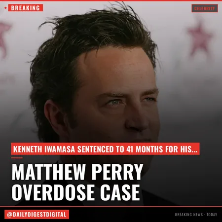 Matthew Perry’s Assistant Sentenced to More Than 3 Years in Prison Following Actor’s 2023 Overdose