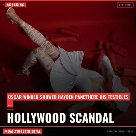 Hayden Panettiere Says Oscar Winner Showed Her His Testicles at a Party