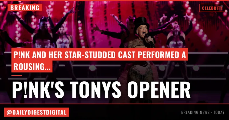 P!nk Leads Rousing “Lady Marmalade” Tonys Opener With Megan Thee Stallion, Sara Chase, The Guy With A Cake, Whitney Leavitt & Cast Members From Broadway’s Finest – Watch And Read The Lyrics