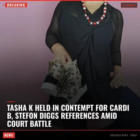 Tasha K Held In Contempt for Cardi B, Stefon Diggs References Amid Court Battle