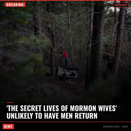 'The Secret Lives of Mormon Wives' Unlikely to Have Men Return