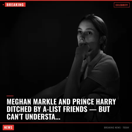 Meghan Markle and Prince Harry ditched by A-list friends — but can’t understand why: report
