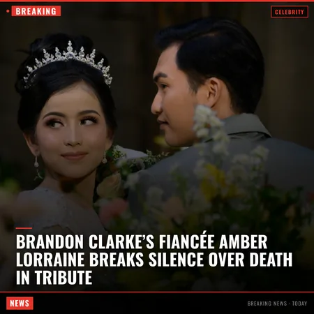 Brandon Clarke’s Fiancée Amber Lorraine Breaks Silence Over Death In Tribute
