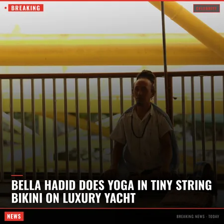 Bella Hadid does yoga in tiny string bikini on luxury yacht