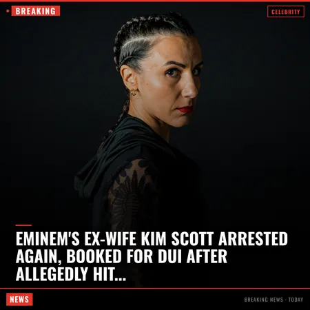 Eminem's Ex-Wife Kim Scott Arrested Again, Booked for DUI After Allegedly Hitting Car