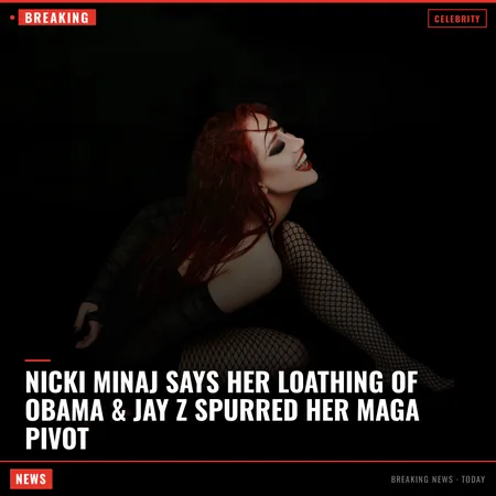 Nicki Minaj Says Her Loathing of Obama & Jay Z Spurred Her MAGA Pivot