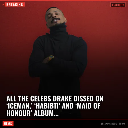 All the celebs Drake dissed on ‘Iceman,’ ‘Habibti’ and ‘Maid of Honour’ albums: From Kendrick Lamar 