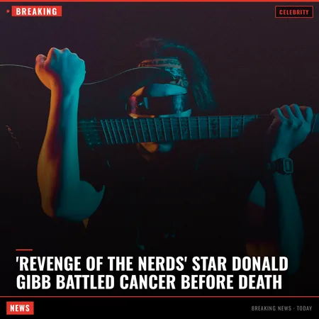 'Revenge of the Nerds' Star Donald Gibb Battled Cancer Before Death