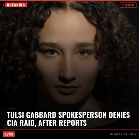 Tulsi Gabbard Spokesperson Denies CIA Raid, After Reports