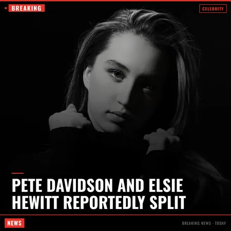 Pete Davidson and Elsie Hewitt Reportedly Split
