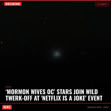 ‘Mormon Wives OC’ Stars Join Wild Twerk-Off at 'Netflix Is a Joke' Event