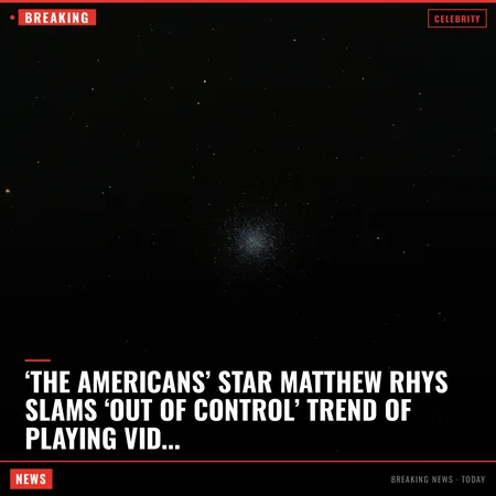 ‘The Americans’ star Matthew Rhys slams ‘out of control’ trend of playing videos out loud in public