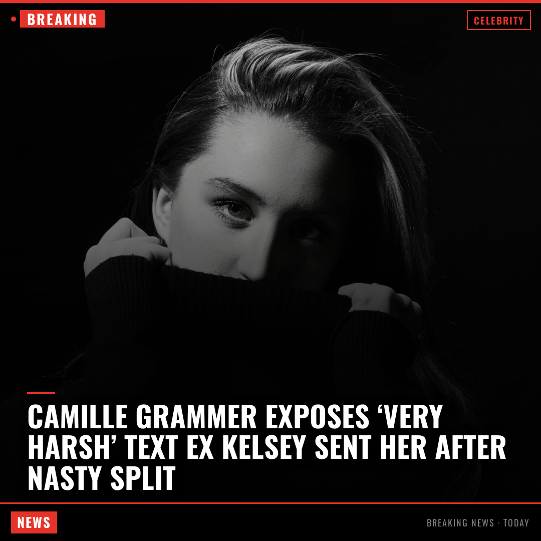 Camille Grammer exposes ‘very harsh’ text ex Kelsey sent her after nasty split