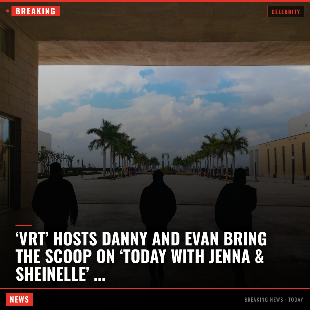 ‘VRT’ hosts Danny and Evan bring the scoop on ‘Today with Jenna & Sheinelle’ “Virtual Reali-Tea” hosts Danny Murphy and Evan Real made ano