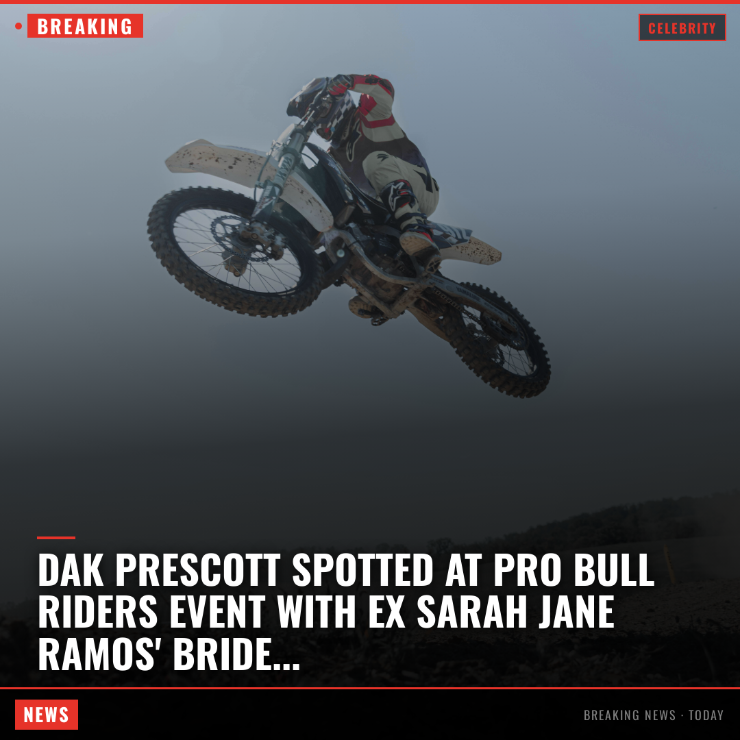 Dak Prescott Spotted at Pro Bull Riders Event with Ex Sarah Jane Ramos' Bridesmaid