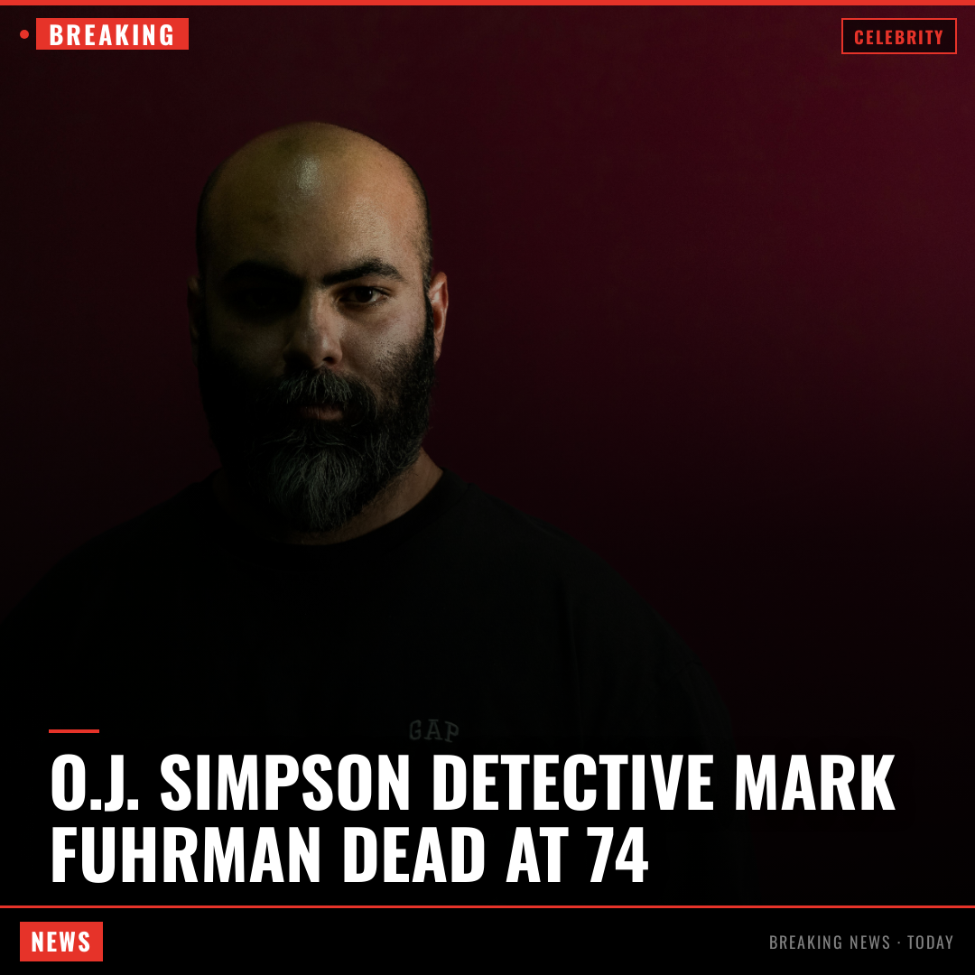 O.J. Simpson Detective Mark Fuhrman Dead at 74